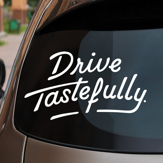 Drive Tastefully Sticker