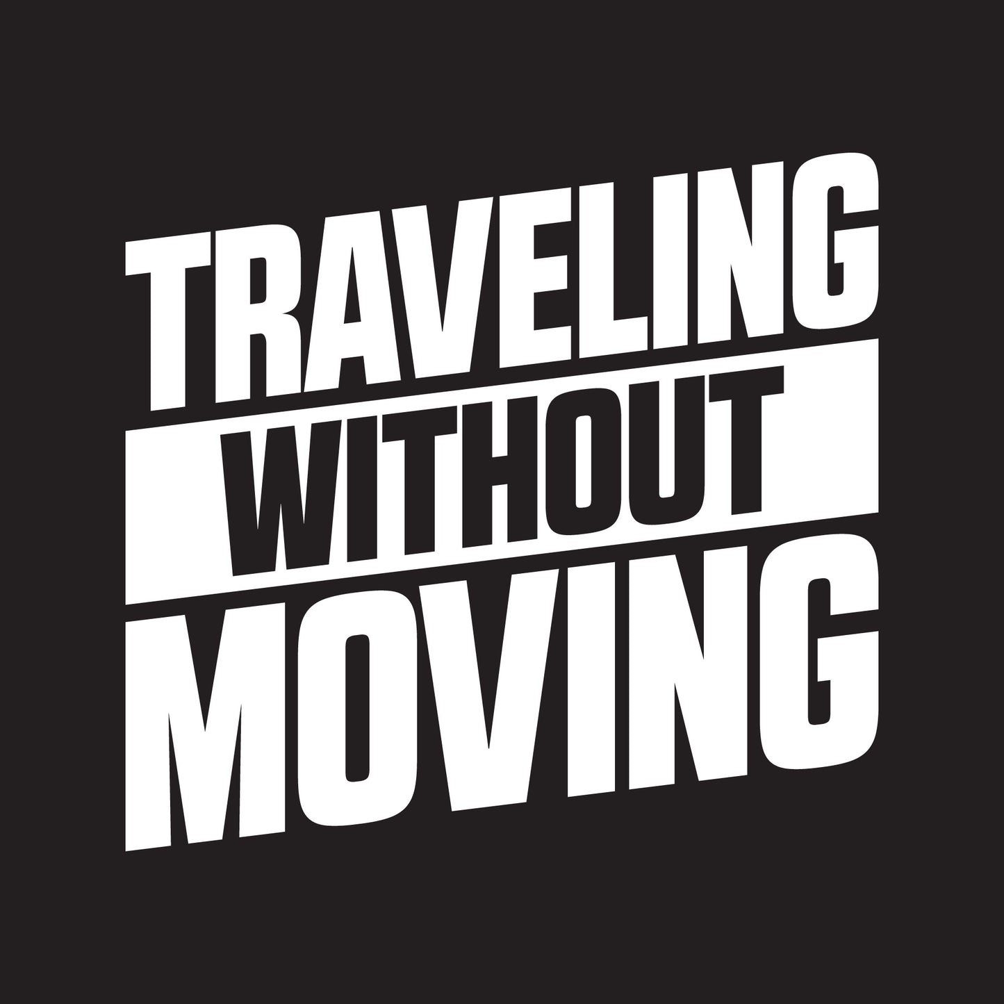 Traveling Without Moving  - TWM