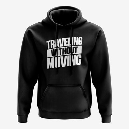 Traveling Without Moving Hoodie - TWM