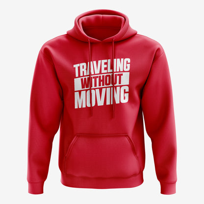 Traveling Without Moving Hoodie - TWM